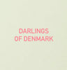 darlings of denmark